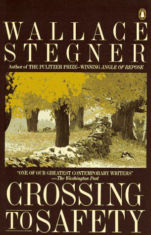 Wallace Stegner Crossing to Safety